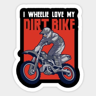 I wheelie Love my Dirt Bike Motocross Off Road Dirt Bike Sticker